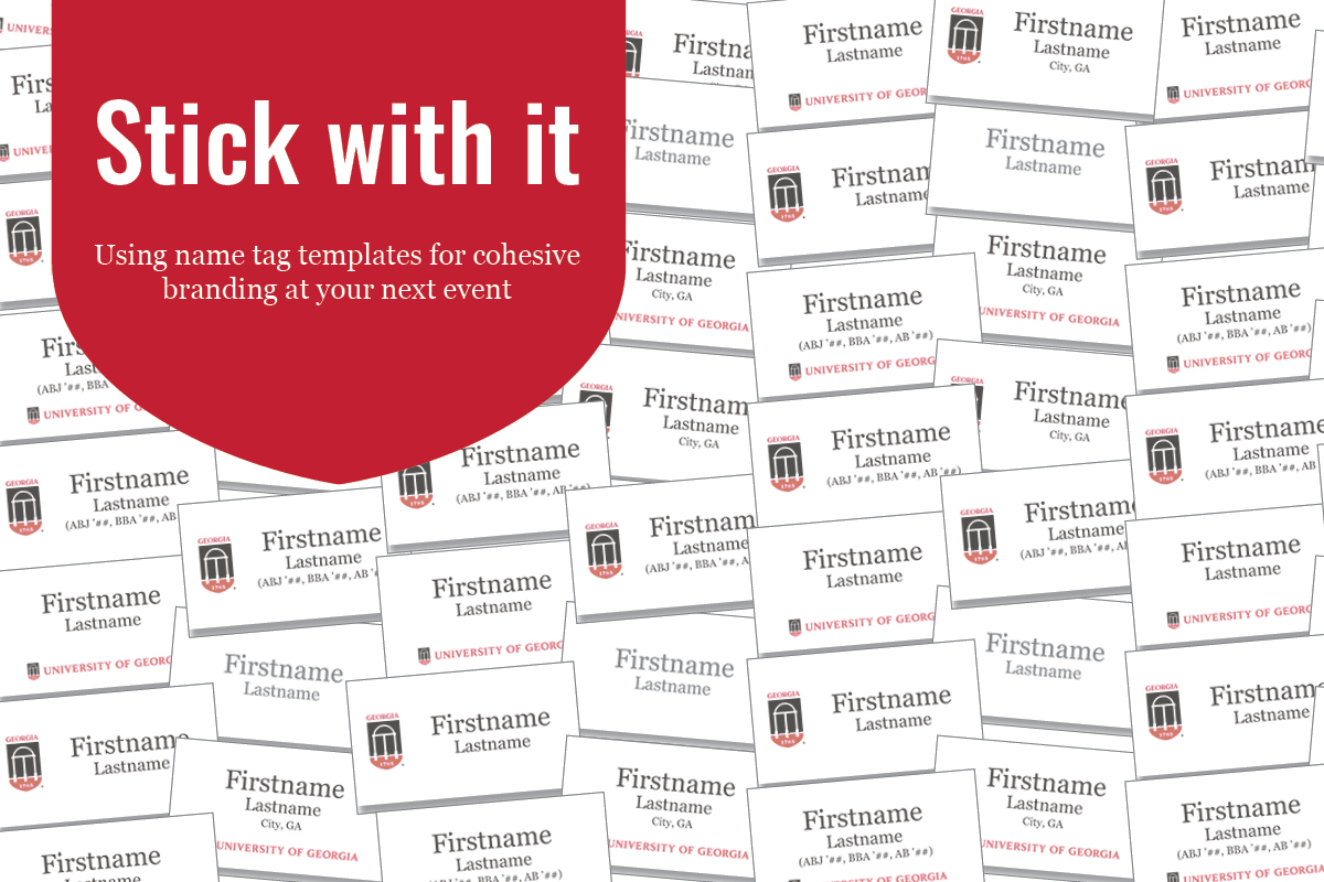 Name tag templates scattered on a white background with red shield logo on top with the phrase "Stick with it – Using name tag templates for cohesive branding at your next event."